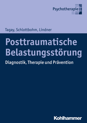 Posttraumatische Belastungsstörung von Lindner,  Marion, Schlottbohm,  Ellen, Tagay,  Sefik