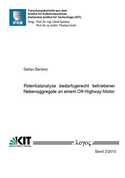 Potentialanalyse bedarfsgerecht betriebener Nebenaggregate an einem Off-Highway-Motor von Berlenz,  Stefan