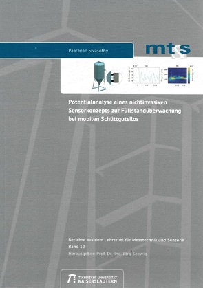 Potentialanalyse eines nichtinvasiven Sensorkonzepts zur Füllstandüberwachung bei mobilen Schüttgutsilos von Sivasothy,  Paaranan