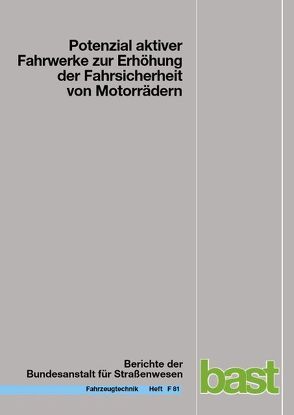 Potenzial aktiver Fahrwerke zur Erhöhung der Fahrsicherheit von Motorrädern von Eckstein,  Lutz, Rettweiler,  Peter, Wunram,  Karsten