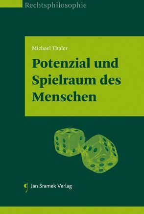 Potenzial und Spielraum des Menschen von Thaler,  Michael