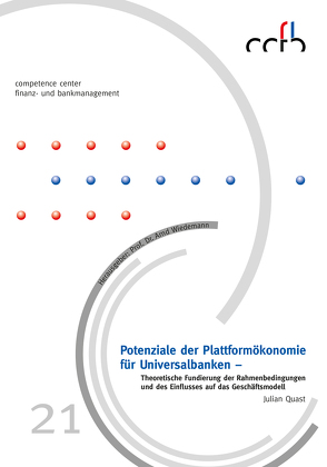 Potenziale der Plattformökonomie für Universalbanken von Quast,  Julian