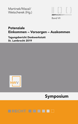 Potenziale. Einkommen – Vorsorgen – Auskommen von Martinek,  Johannes, Mazal,  Wolfgang, Wetscherek Ewald