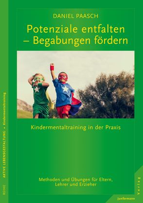 Potenziale entfalten – Begabungen fördern von Paasch,  Daniel