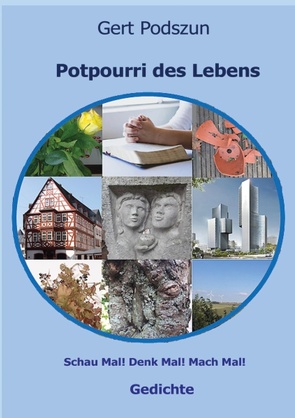 Potpourri des Lebens von Podszun,  Gert