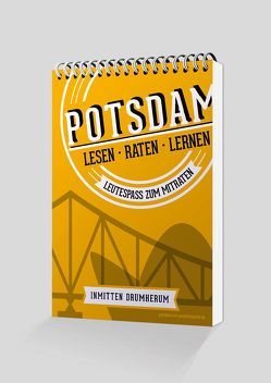 Potsdam-Rätsel-Buch – Inmitten Drumherum von Liefeldt,  Antje, Trepte,  Uta