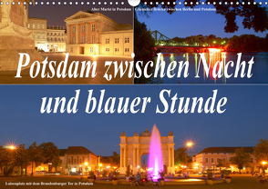 Potsdam zwischen Nacht und blauer Stunde (Wandkalender 2021 DIN A3 quer) von Wolfgang Schneider,  Bernhard