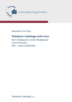 Potsdamer Lateintage 2018–2020 von Albers,  Jon, Carlà-Uhink,  Filippo, Forst,  Alexandra, Hömke,  Nicola, Reimann,  Jan, Rühl,  Meike, Sonnabend,  Holger