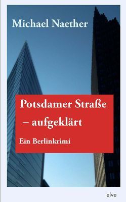 Potsdamer Straße, aufgeklärt von Naether,  Michael