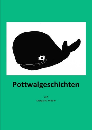 Pottwalgeschichten von Wöber,  Margarita