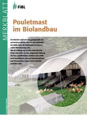 Pouletmast im Biolandbau von Früh,  Barbara, Hirt,  Helen, Hossle,  Isabel, Maurer,  Veronika, Richter,  Toralf