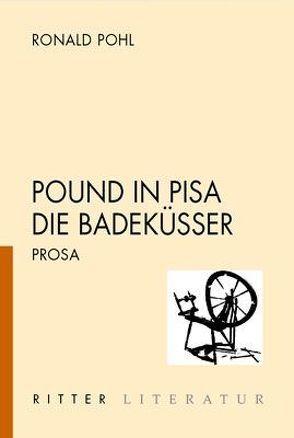 pound in pisa. Die Badeküsser von Pohl,  Ronald