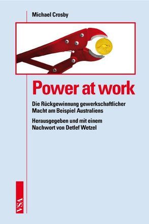 Power at work von Crosby,  Michael, Detlef,  Wetzel