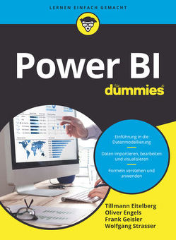 Power BI für Dummies von Eitelberg,  Tillmann, Engels,  Oliver, Geisler,  Frank, Straßer,  Wolfgang