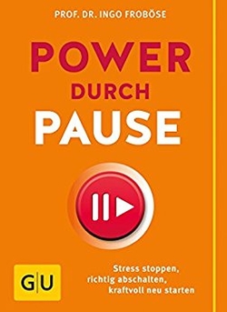 Power durch Pause von Froböse,  Prof.Dr.,  Ingo