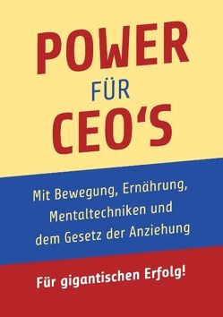 Power für CEO’s von Herz,  Gerhard