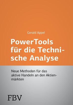 Power-Tools für die Technische Analyse von Appel,  Gerald