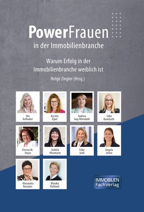 Powerfrauen in der Immobilienbranche von Ziegler,  Helge