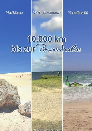 Powerhalse / 10.000 km bis zur Powerhalse? von von der Becke,  Marlene