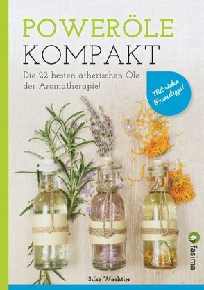 Poweröle kompakt von Wachtler,  Silke