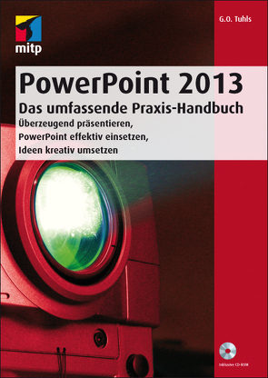 PowerPoint 2013 – Das umfassende Praxis-Handbuch von Tuhls,  G. O.