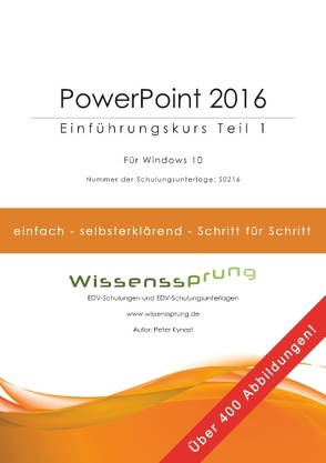 PowerPoint 2016 – Einführungskurs Teil 1 von Kynast,  Peter