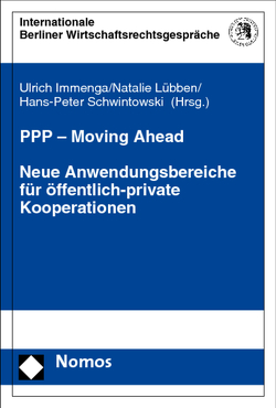 PPP – Moving Ahead. Neue Anwendungsbereiche für öffentlich-private Kooperationen von Immenga,  Ulrich, Lübben,  Natalie, Schwintowski,  Hans-Peter