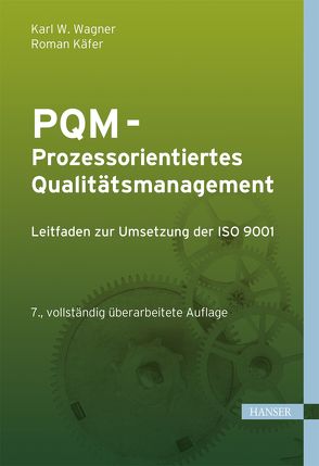 PQM – Prozessorientiertes Qualitätsmanagement von Käfer,  Roman, Wagner,  Karl Werner