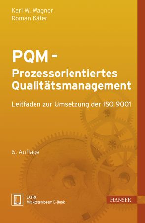 PQM – Prozessorientiertes Qualitätsmanagement von Käfer,  Roman, Wagner,  Karl Werner