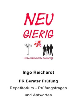 PR Berater Prüfung Repetitorium – Prüfungsfragen und Antworten von Reichardt,  Ingo