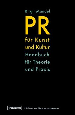 PR für Kunst und Kultur von Mandel,  Birgit