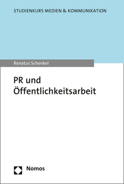 PR und Öffentlichkeitsarbeit von Schenkel,  Renatus