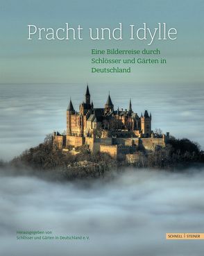 Pracht und Idylle von Verein Schlösser und Gärten in