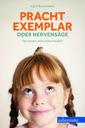 Prachtexemplar oder Nervensäge von Buschmann,  Ingrid