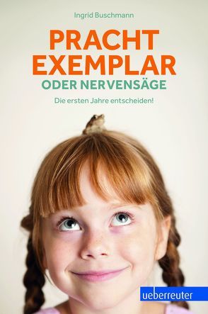 Prachtexemplar oder Nervensäge von Buschmann,  Ingrid