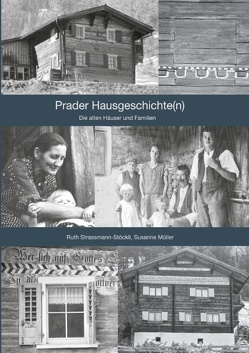 Prader Hausgeschichte(n) von Mueller,  Susanne, Strassmann-Stöckli,  Ruth