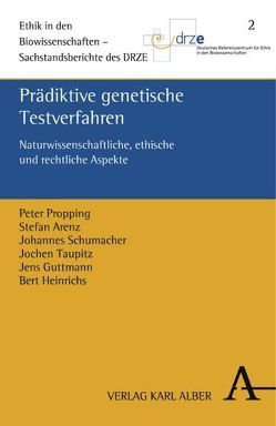 Prädiktive genetische Testverfahren von Aretz,  Stefan, Guttmann,  Jens, Heinrichs,  Bert, Propping,  Peter, Schumacher,  Johannes, Taupitz,  Jochen