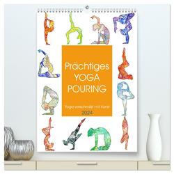 Prächtiges Yoga Pouring – Yoga verschmilzt mit Kunst (hochwertiger Premium Wandkalender 2024 DIN A2 hoch), Kunstdruck in Hochglanz von Schimmack,  Michaela