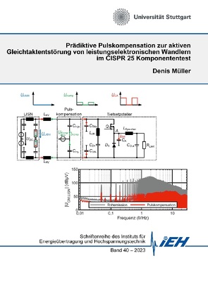 Prädiktive Pulskompensation zur aktiven Gleichtaktentstörung von leistungselektronischen Wandlern im CISPR 25 Komponententest von Müller,  Denis