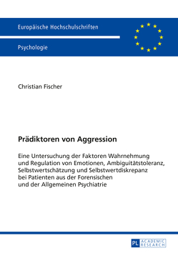 Prädiktoren von Aggression von Fischer,  Christian