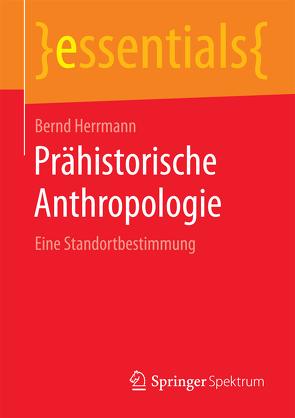 Prähistorische Anthropologie von Herrmann,  Bernd