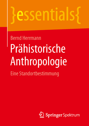 Prähistorische Anthropologie von Herrmann,  Bernd