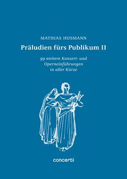 Präludien fürs Publikum II von Husmann,  Mathias