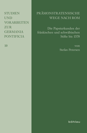 Prämonstratensische Wege nach Rom von Petersen,  Stefan