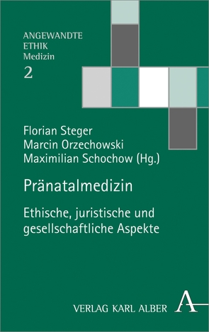 Pränatalmedizin von Orzechowski,  Marcin, Schochow,  Maximilian, Steger,  Florian