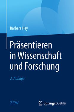 Präsentieren in Wissenschaft und Forschung von Hey,  Barbara