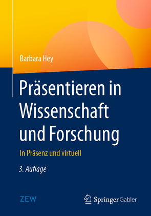 Präsentieren in Wissenschaft und Forschung von Hey,  Barbara