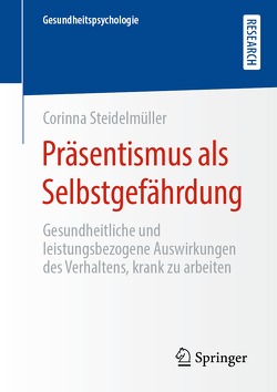 Präsentismus als Selbstgefährdung von Steidelmüller,  Corinna