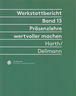 Präsenzlehre wertvoller machen von Dellmann,  Frank, Harth,  Thilo