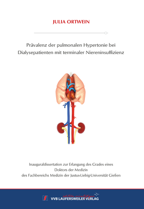 Prävalenz der pulmonalen Hypertonie bei Dialysepatienten mit terminaler Niereninsuffizienz von Ortwein,  Julia